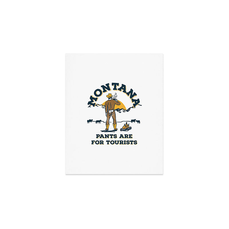 "Montana: Pants Are For Tourists" Funny Retro Cowboy Travel Art Art Print