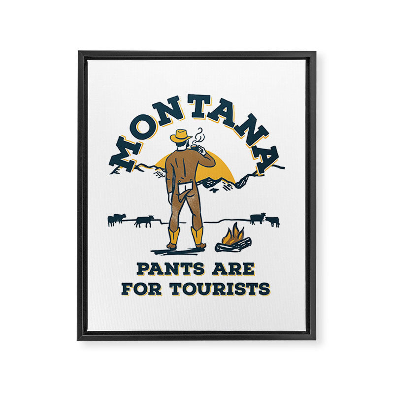"Montana: Pants Are For Tourists" Funny Retro Cowboy Travel Art Framed Canvas Print