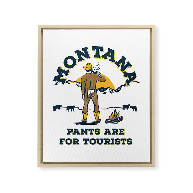 "Montana: Pants Are For Tourists" Funny Retro Cowboy Travel Art Framed Canvas Print