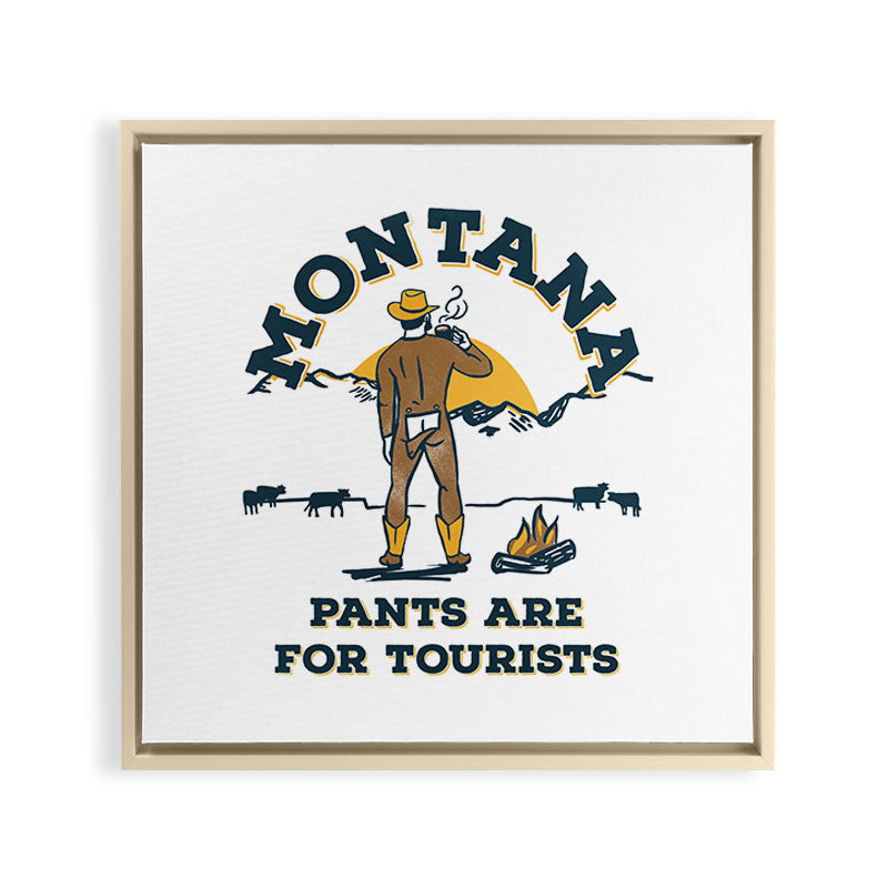 "Montana: Pants Are For Tourists" Funny Retro Cowboy Travel Art Framed Canvas Print