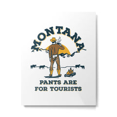 "Montana: Pants Are For Tourists" Funny Retro Cowboy Travel Art Metal Print