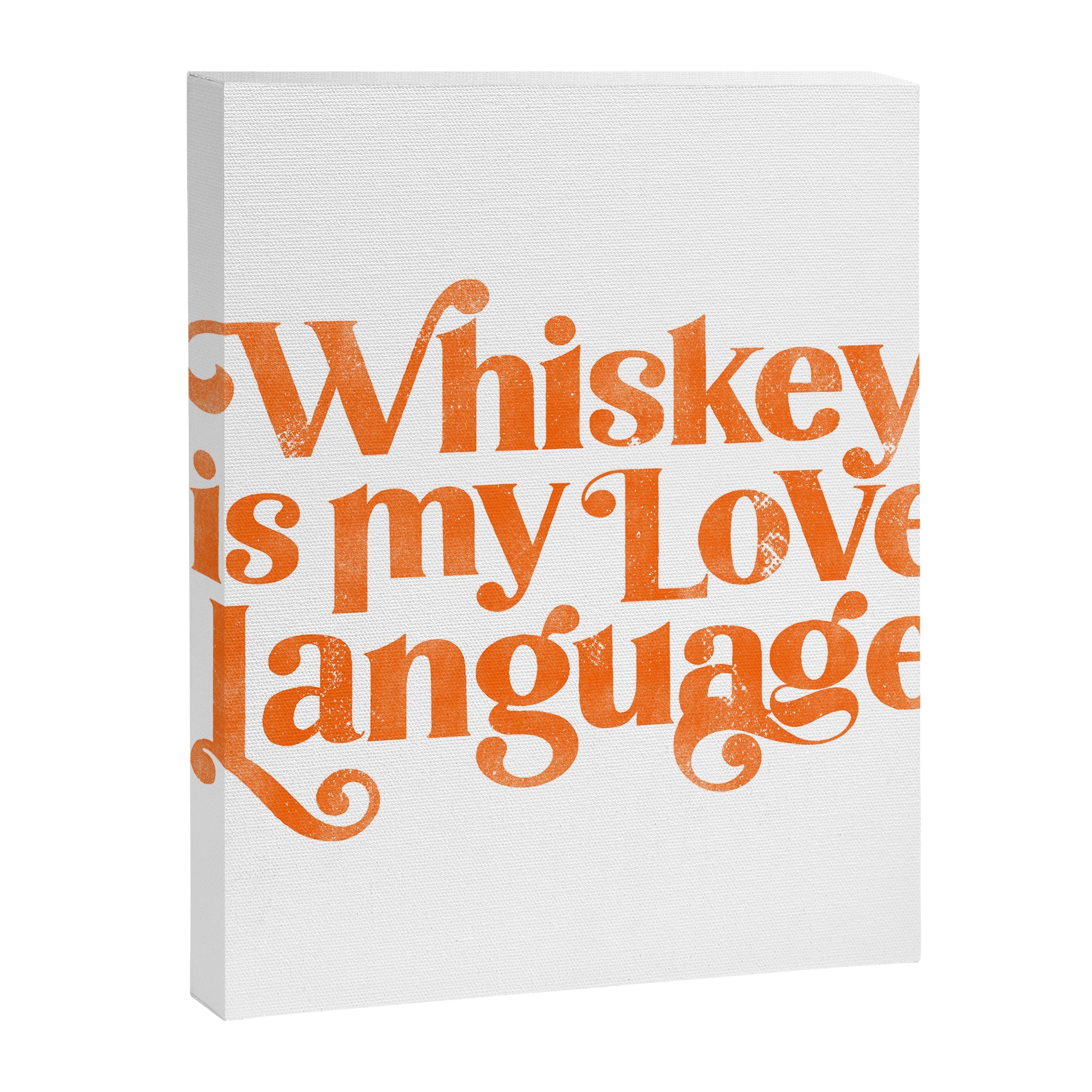 "Whiskey Is My Love Language" Cute Orange Typography Design For Whiskey Lovers! Canvas Print