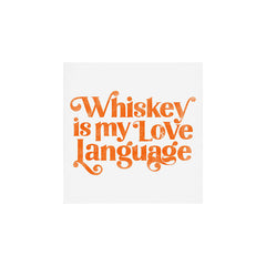 "Whiskey Is My Love Language" Cute Orange Typography Design For Whiskey Lovers! Art Print