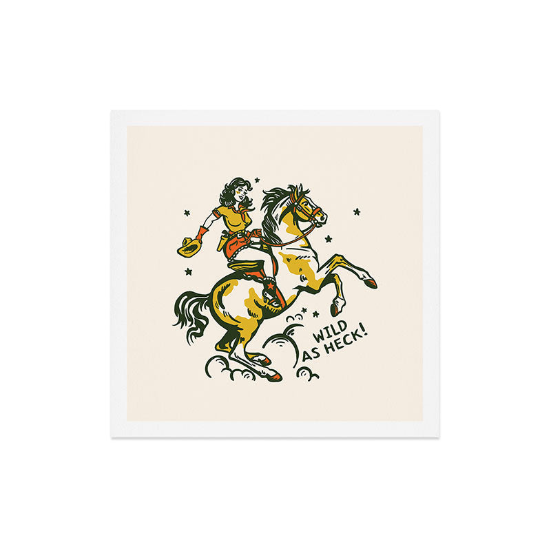 "Wild As Heck" A Cowgirl & Her Horse Art Print