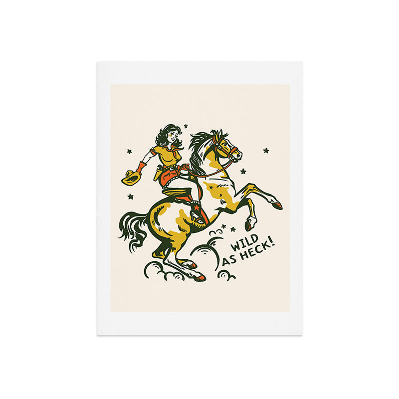 "Wild As Heck" A Cowgirl & Her Horse Art Print